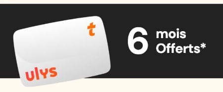 6 mois Ulys offert